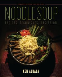 cover of the book Noodle soup: recipes, techniques, obsession