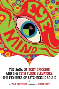 cover of the book Eye Mind: Roky Erickson and the 13th Floor Elevators