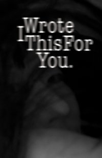 cover of the book I wrote this for you and only you