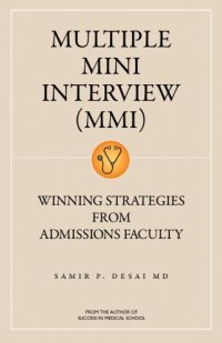 cover of the book Multiple Mini Interview (MMI): Winning Strategies From Admissions Faculty