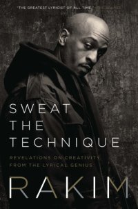 cover of the book Sweat the technique: revelations on creativity from the lyrical genius