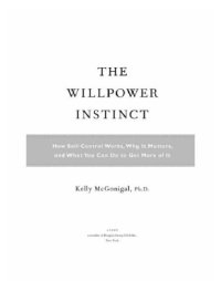 cover of the book The willpower instinct: how self-control works, why it matters, and what you can do to get more of it