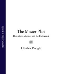 cover of the book The master plan: Himmler's scholars and the Holocaust