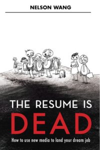 cover of the book The resume is dead: how to use new media to land your dream job