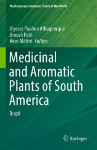 cover of the book Medicinal and Aromatic Plants of South America: Brazil: Albuquerque, Ulysses Paulino de