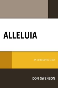 cover of the book Alleluia: an ethnographic study