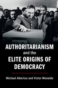 cover of the book Authoritarianism and the Elite Origins of Democracy