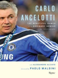 cover of the book Carlo Ancelotti: The Beautiful Games of an Ordinary Genius