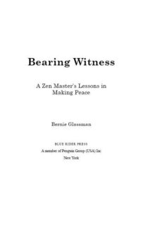 cover of the book Bearing Witness: A Zen Master's Lessons in Making Peace