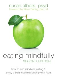 cover of the book Eating Mindfully: How to End Mindless Eating and Enjoy a Balanced Relationship with Food