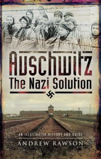 cover of the book Auschwitz: the Nazi solution