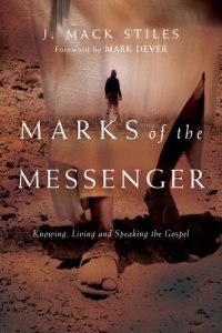 cover of the book Marks of the Messenger: Knowing, Living and Speaking the Gospel