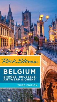 cover of the book Rick Steves Belgium: Bruges, Brussels, Antwerp & Ghent