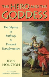 cover of the book The hero and the goddess: the Odyssey as pathway to personal transformation