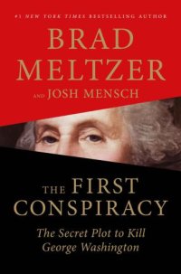 cover of the book The first conspiracy: the secret plot to kill George Washington