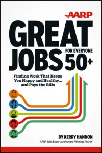 cover of the book AARP great jobs for everyone 50+: finding work that keeps you happy and healthy and pays the bills