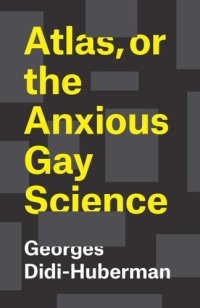 cover of the book Atlas, or The anxious gay science