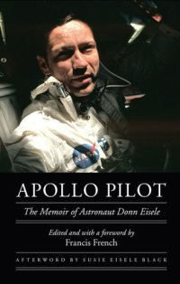 cover of the book Apollo pilot the memoir of astronaut Donn Eisele