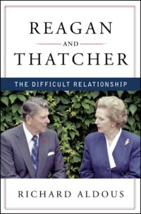 cover of the book Reagan and Thatcher: the difficult relationship