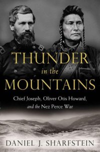 cover of the book Thunder in the Mountains: Chief Joseph, Oliver Otis Howard, and the Nez Perce War