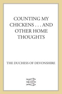 cover of the book Counting my chickens . . .: and other home thoughts