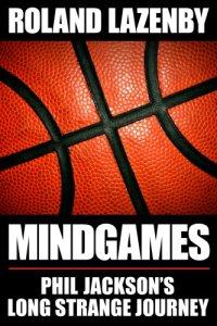 cover of the book Mindgames: Phil Jackson's long strange journey