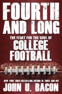 cover of the book Fourth and Long: The Fight for the Soul of College Football