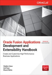 cover of the book Oracle Fusion applications development and extensibility handbook: [create and customize high-performance business applications]