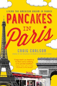 cover of the book Pancakes in Paris: living the American dream in France