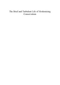 cover of the book The brief and turbulent life of modernising conservatism