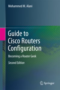 cover of the book Guide to Cisco Routers Configuration: Becoming a Router Geek