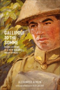 cover of the book Gallipoli to the Somme: recollections of a New Zealand infantryman