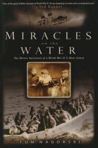 cover of the book Miracles on the water: the heroic survivors of a World War II U-boat attack