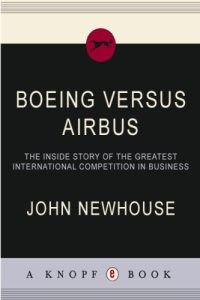 cover of the book Boeing versus Airbus: the inside story of the greatest international competition in business