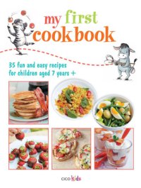 cover of the book My first cookbook: 35 easy and fun recipes for children aged 7 years+