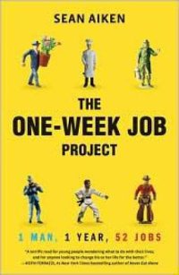 cover of the book The one-week job project: one man, 1 year, 52 jobs