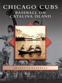 cover of the book Chicago Cubs: baseball on Catalina Island