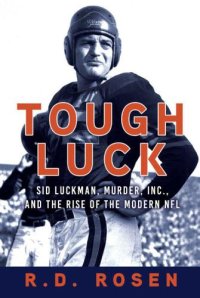 cover of the book Tough luck: Sid Luckman, Murder, Inc., and the rise of the modern NFL