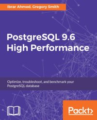 cover of the book PostgreSQL 9.6 high performance: optimize, troubleshoot, and benchmark your PostgreSQL database