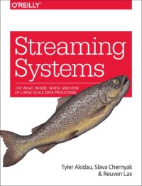 cover of the book Streaming systems: the what, where, when, and how of large-scale data processing