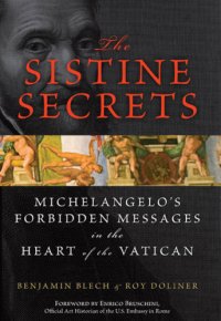 cover of the book The Sistine secrets: Michelangelo's forbidden messages in the heart of the Vatican