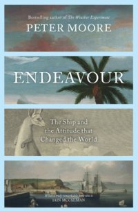 cover of the book Endeavour: the ship and the attitude that changed the world