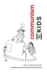 cover of the book Communism for Kids (MIT Press)