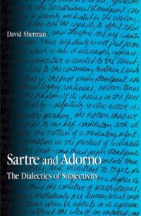 cover of the book Sartre and Adorno: the dialectics of subjectivity