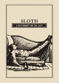 cover of the book Sloth: A Dictionary for the Lazy