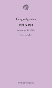 cover of the book Opus dei: archeologia dell'ufficio: Homo sacer, II, 5