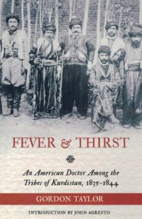 cover of the book Fever & thirst: a missionary doctor amid the Christian tribes of Kurdistan, 1835-1844