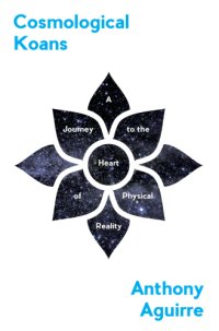 cover of the book Cosmological koans: a journey to the heart of physical reality