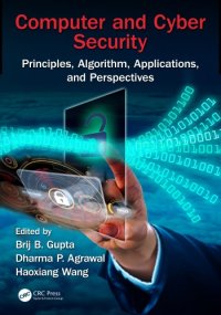 cover of the book Computer and cyber security: principles, algorithm, applications, and perspectives