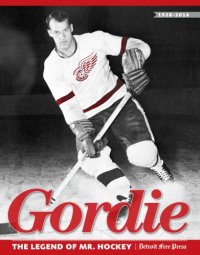 cover of the book Gordie: the legend of Mr. Hockey